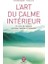 L'Art Du Calme İnterieur 1