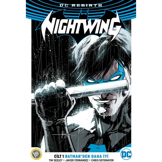 Nightwing Rebirth Cilt 1 Batman'Dan Daha İyi