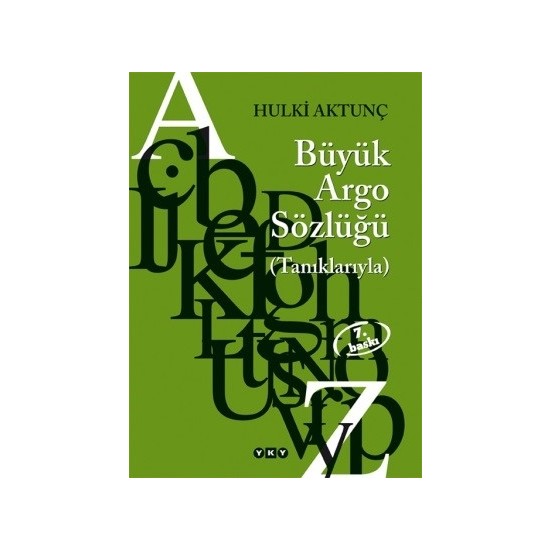Büyük Argo Sözlüğü (Tanıklarıyla) - Hulki Aktunç