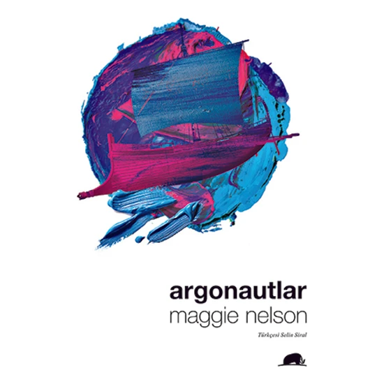 Argonautlar - Maggie Nelson