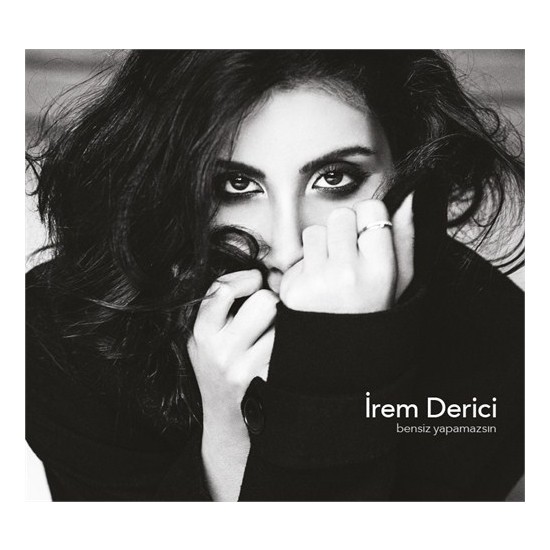 İrem Derici - Bensiz Yapamazsın