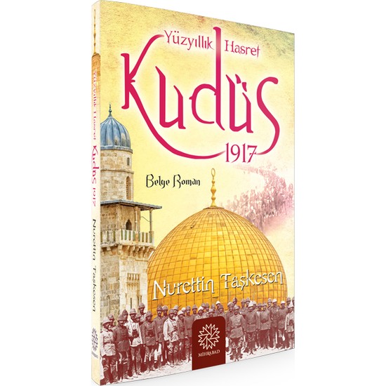 Yüzyıllık Hasret Kudüs 1917