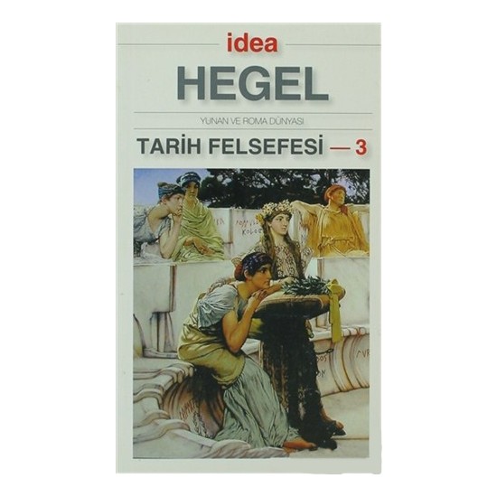 Tarih Felsefesi 3-Georg Wilhelm Friedrich Hegel Kitabı Ve Fiyatı