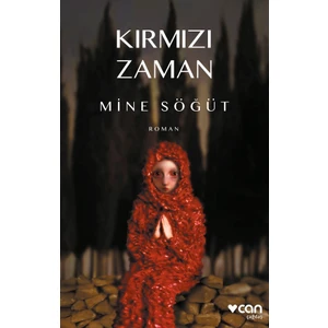Kırmızı Zaman - Mine Söğüt