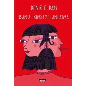 Bunu Kimseye Anlatma - Deniz Eldam