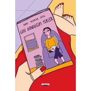 Geri Döndüğüm Yerler - Banu Yıldıran Genç