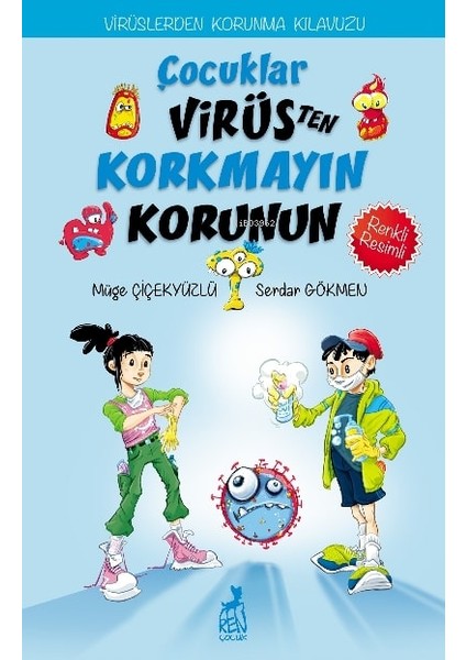 Çocuklar Virüsten Korkmayın Korunun - Müge Çiçekyüzlü