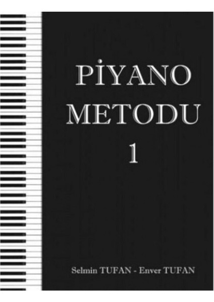 Piyano Metodu 1  ve Piyano Metodu 2  (set) - Enver Tufan - Selmin Tufan