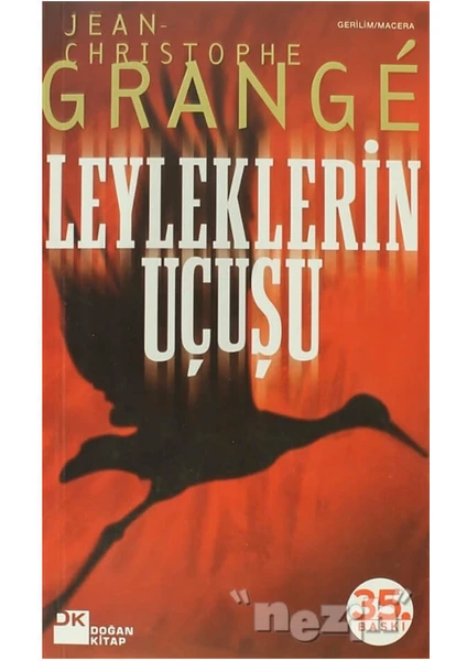 Leyleklerin Uçuşu - Jean-Christophe Grange