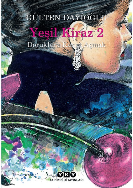 Yeşil Kiraz 2 – Doruklara Kanat Açmak - Gülten Dayıoğlu