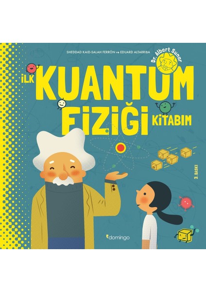 Ilk Kuantum Fiziği Kitabım - Sheddad Kaid - Salah Ferron