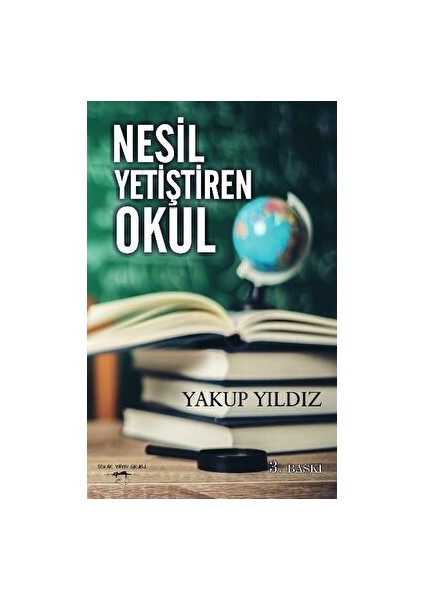 Nesil Yetiştiren Okul