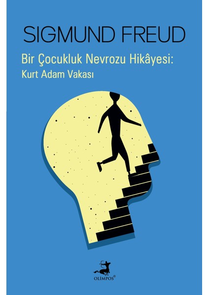 Bir Çocukluk Nevrozu Hikayesi: Kurt Adam Vakası - Sigmund Freud