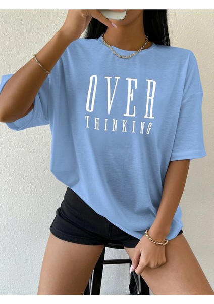 Kadın Over Thinking Baskılı Oversize T-Shirt