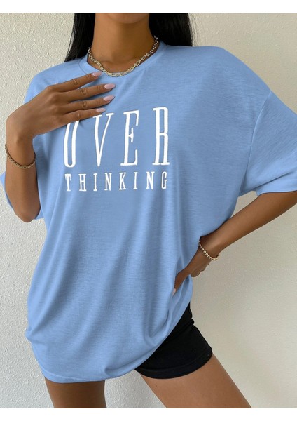 Kadın Over Thinking Baskılı Oversize T-Shirt