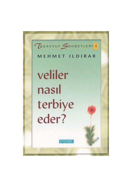 Veliler Nasıl Terbiye Eder - Mehmet Ildırar