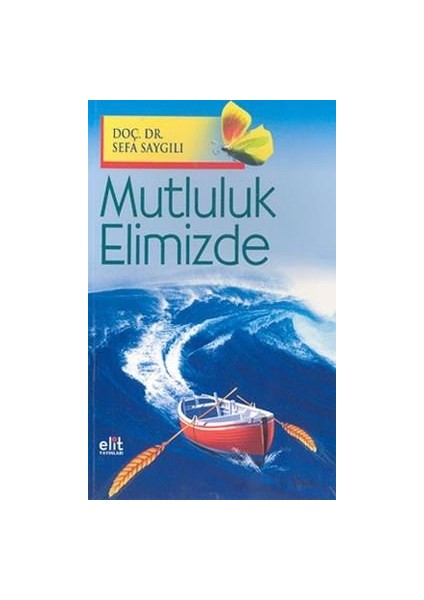 Mutluluk Elimizde - Safa Saygılı