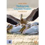 Türkiye'nin Göçmen Kuşları - Alper Tüydeş