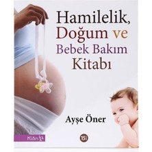 Hamilelik, Doğum ve Bebek Bakım Kitabı Ayşe Öner