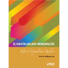 Nobel Tıp Kitabevi Nobel Tıp Kitabevleri İç Hastalıkları Hemşireliği Klinik Uygulama Rehberi Prof. Dr. Gülbeyaz Can
