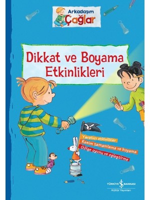İş Bankası Kültür Yayınları Arkadaşım Çağlar – Dikkat ve Boyama Etkinlikleri - Brigitte Paul