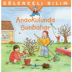 Anaokulunda Sonbahar - Eğlenceli Bilim -  Sandra Ladwig