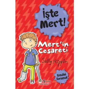 Işte Mert! – Mert’in Cesareti – Kendini Korumak - Sally Rippin