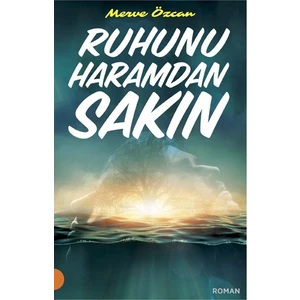Ruhunu Haramdan Sakın
