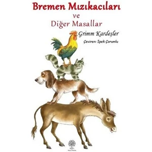 Bremen Mızıkacıları ve Diğer Masallar