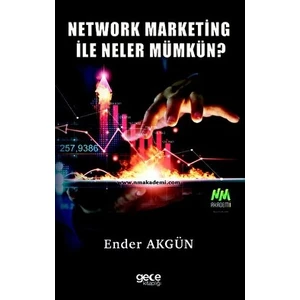 Network Marketing ile Neler Mümkün?