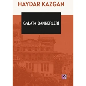 Galata Bankerleri - Haydar Kazgan
