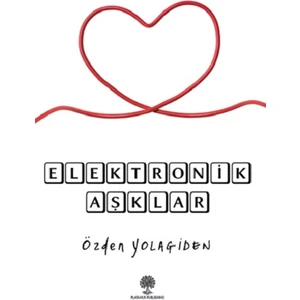 Elektronik Aşklar - Özden Yolagiden