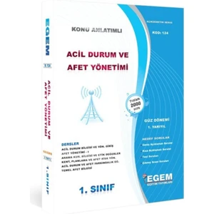 Egem Eğitim Yayınları AÖF Acil Durum ve Afet Yönetimi 1. Sınıf 1 Yarıyıl Güz Dönemi Konu ve Soru