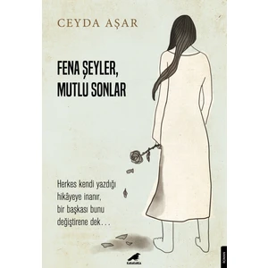 Fena Şeyler, Mutlu Sonlar - Ceyda Aşar