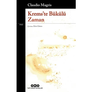Krems'te Bükülü Zaman - Claudio Magris