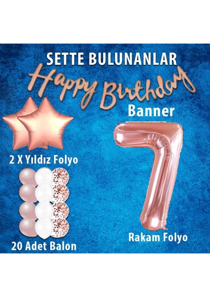 Rose Gold Konsept 7 Yaş Doğum Günü Kutlama Seti; Beyaz Gold Konfetili Balon, Rakam Yıldız Folyo ve Banner fiyatları