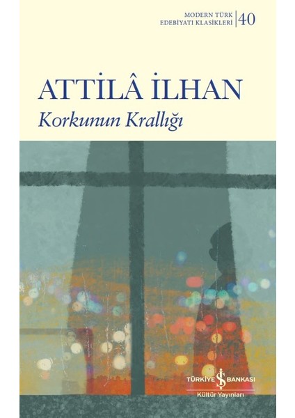 Korkunun Krallığı - Attila Ilhan