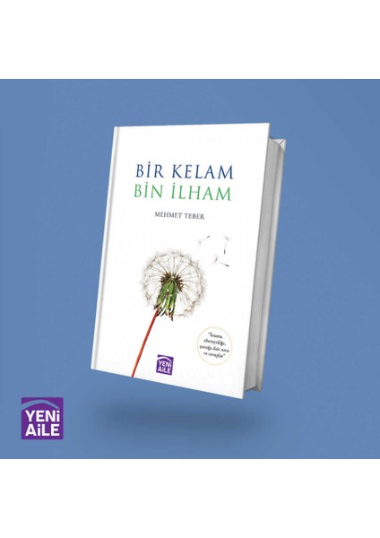 Yeni Aile Çocuk Yayınları Bir Kelam, Bin Ilham - Mehmet Teber