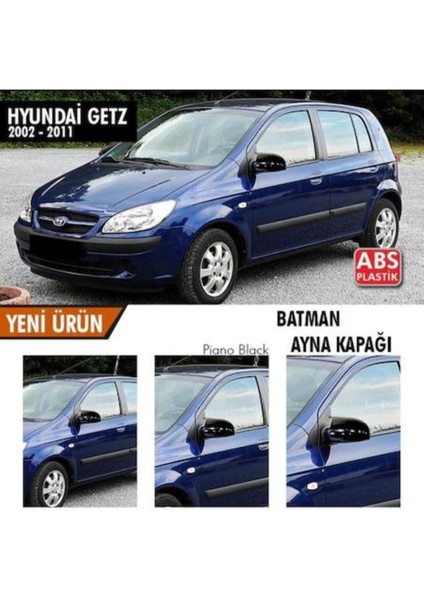 Hyundai Getz 2002-2011 Batman Yarasa Ayna Kapağı Piano Black Abs Plastik fiyatları