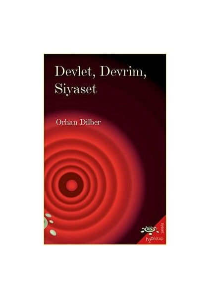 Devlet,siyaset,devrim - Orhan Dilber