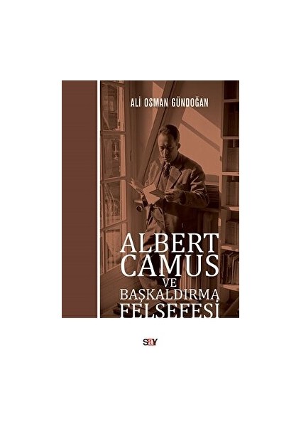 Albert Camus ve Başkaldırma Felsefesi