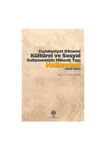 Cumhuriyet Dönemi Kültürel ve Sosyal Gelişmemizin Mihenk Taşı Hal