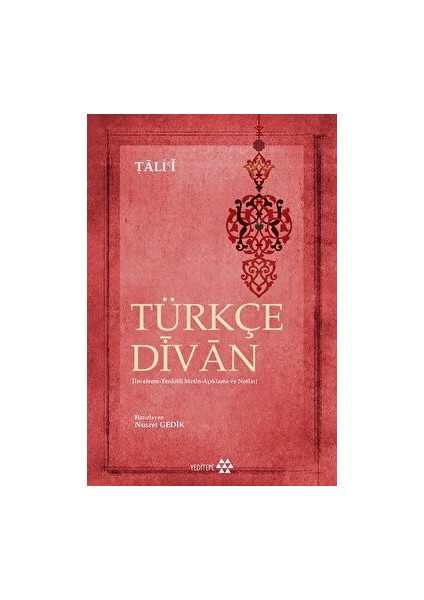 Türkçe Dîvân - Tali’i