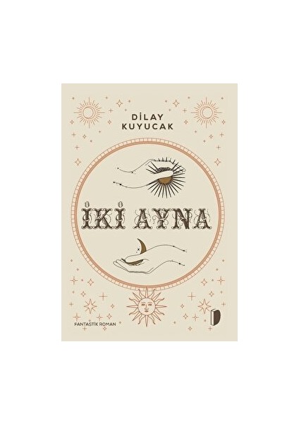 İki Ayna - Dilay Kuyucak