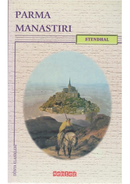 Parma Manastırı - Stendhal - Sentez Yayıncılık