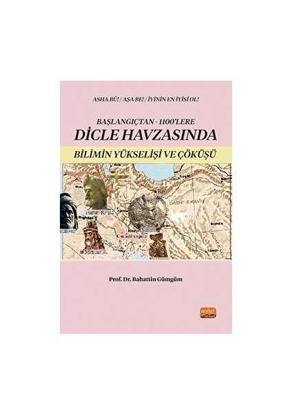 Başlangıçtan 1100'Lere Dicle Havzası'nda Bilimin Yükselişi ve Çöküşü