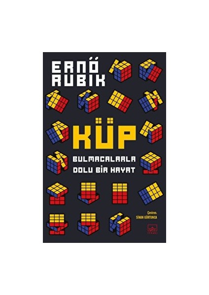 Küp: Bulmacalarla Dolu Bir Hayat - Ernö Rubik