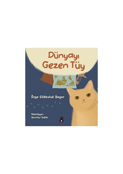 Dünyayı Gezen Tüy - Özge Gökbulut Bayer