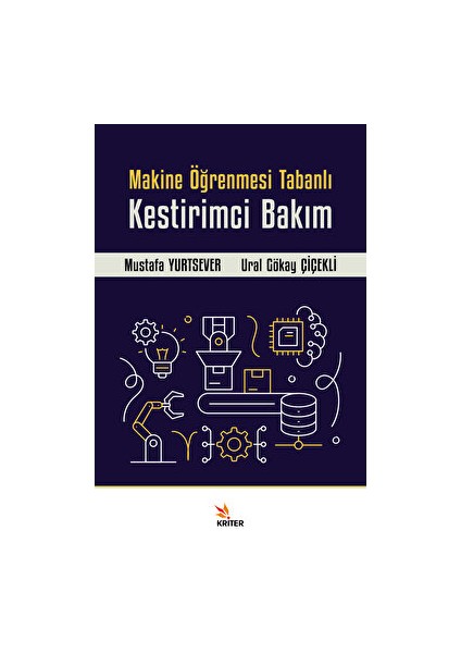 Makine Öğrenmesi Tabanlı Kestirimci Bakım - Mustafa Yurtsever
