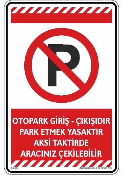 Otopark Giriş Çıkışıdır Park Etmek Yasaktır Aksi Taktirde Aracınız Çekilebilir